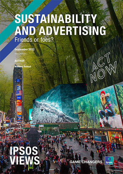 Ipsos Views - Sustainability & Advertising: Friends or Foes?